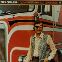 Dick Curless - Live At The Wheeling Truck Driver's Jamboree